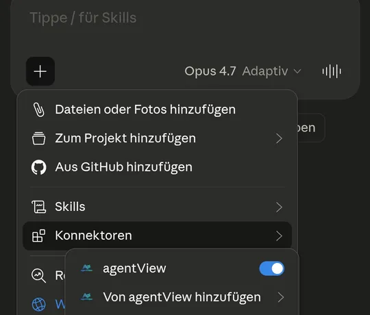 Claude-Chat-Eingabefeld mit geöffnetem Plus-Menü und ausgeklapptem Konnektoren-Untermenü. Der agentView-Konnektor ist mit einem blauen Toggle aktiviert.